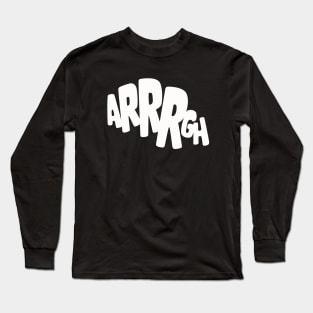 ARRRGH! Long Sleeve T-Shirt